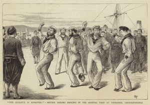 Alliansen er godkjent!, britiske sjømenn danser i Arsenal Yard i Tophaneh, Konstantinopel